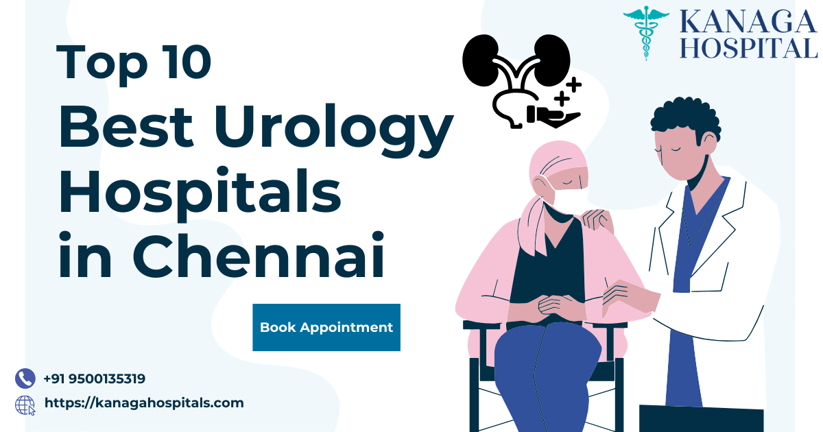 Top 10 Best Urology Hospitals in Chennai