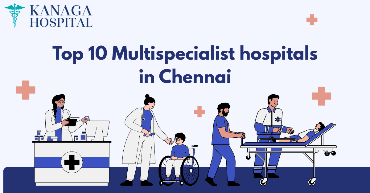 multispecialist hospital in chennai